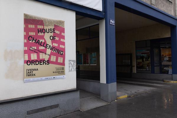 VIENNA ART WEEK 2022: House of Challenging Orders. Exhibition (Wiedner Hauptstrasse 142, 19.11. - 25.11.2022) Foto: eSeL.at - Lorenz Seidler Foto: eSeL Lorenz Seidler
