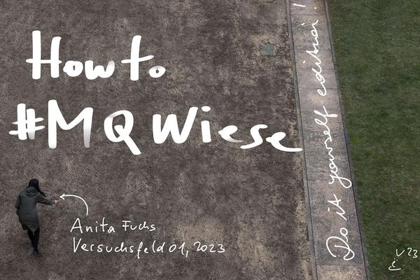 eSeL: How to #MQWiese (DIY Instructions) > Anita Fuchs "Versuchsfeld1" (MQ Vorplatz Schauräume, seit März 2023) Foto: eSeL.at - Lorenz Seidler